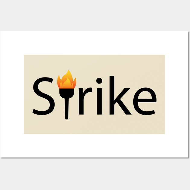 Strike creative artwork Wall Art by D1FF3R3NT